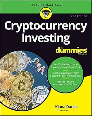 Cryptocurrency Investing For Dummies, 2nd Edition by Danial, Kiana | Paperback | Business & Economics