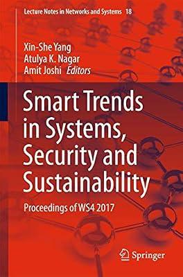 Smart Trends in Systems, Security and Sustainability: Proceedings of WS4 2017: 18 (Lecture Notes in Networks and Systems) | Paperback | Computer Security