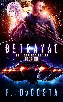 Betrayal (the 1000 Revolution) by Dacosta, Pippa | Paperback | Romance