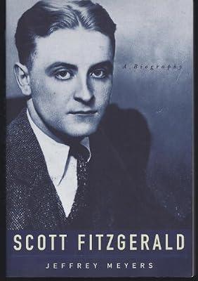 Scott Fitzgerald: A Biography by Meyers, Jeffrey | Paperback | Biography: General