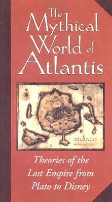 The Mythical World of Atlantis: Theories of the Lost Empire from Plato to Disney (Disney Editions Deluxe (Film)) by Kurtti, Jeff | Hardcover | Juvenile Nonfiction