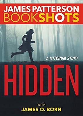 Hidden: A Mitchum Story (BookShots) by Patterson, James | Paperback | Fiction