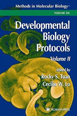 Developmental Biology Protocols: Volume II: 136 (Methods in Molecular Biology): 2 | Hardcover | Medical