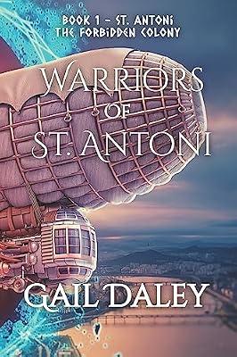 Warriors of St. Antoni: A Portal World Tale: 1 (The Portal Worlds) by Daley, Gail | Paperback | Fiction