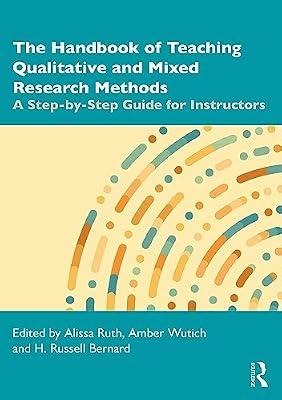 The Handbook of Teaching Qualitative and Mixed Research Methods: A Step-by-Step Guide for Instructors | Paperback | Psychological Theory