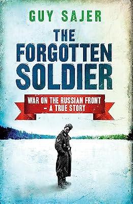 THE FORGOTTEN SOLDIER: THE POWERFUL CHRONICLE OF A YOUNG GERMAN SOLDIER by Sajer, Guy | Paperback | European History