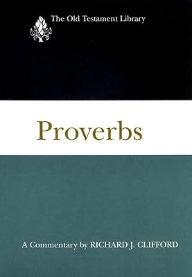 Proverbs: A Commentary (The Old Testament Library) by Clifford SJ, Richard J. | Paperback | Biblical Studies & Exegesis 2