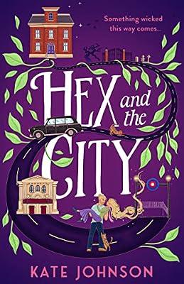 Hex and the City: Together with the Homecoming of Beorhtnoth: Curl up with the perfect laugh out loud, spicy, witch romance for 2025!: Book 2 (Best Hex Ever Collection) by Johnson, Kate | Paperback | Fiction
