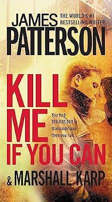 Kill Me If You Can by Patterson, James; Karp, Marshall | Mass_Market | Fiction