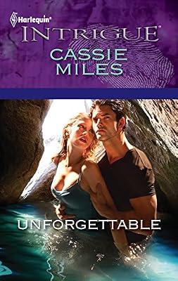 Unforgettable (Harlequin Intrigue) by Miles, Cassie | Mass_Market