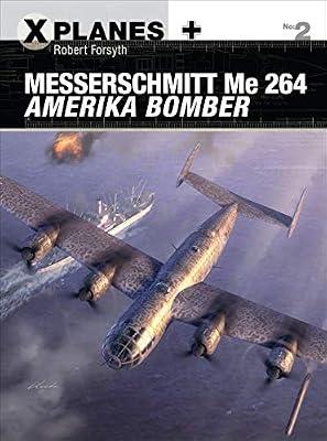 Messerschmitt Me 264 Amerika Bomber by Forsyth, Robert | Paperback | European History