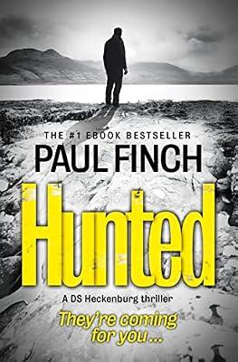 Hunted: Book 5 (Detective Mark Heckenburg): A Gripping Crime Thriller About a Maverick Detective and a Sinister Killer by Finch, Paul | Paperback | Crime And