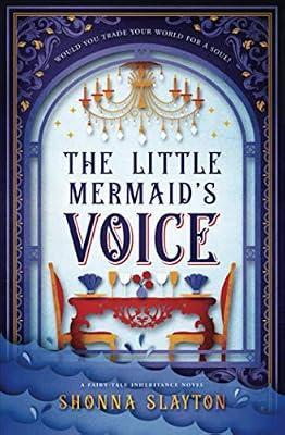 The Little Mermaid's Voice: 6 (Fairy-Tale Inheritance) by Slayton, Shonna | Paperback | Fantasy Romance (Teenage)