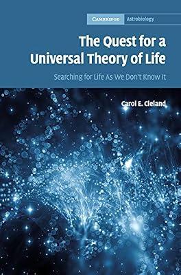 The Quest for a Universal Theory of Life: Searching for Life As We Don't Know It: 11 (Cambridge Astrobiology, Series Number 11) by Cleland, Carol E. | Hardcover | Science