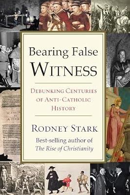 Bearing False Witness by Stark, Rodney | Hardcover | Religion