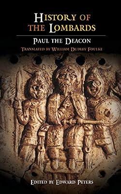 History of the Lombards: Paul the Deacon (The Middle Ages Series) | Paperback | European History