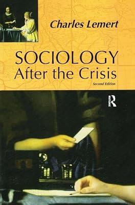 Sociology After the Crisis by Lemert, Charles C. | Hardcover | Society And Culture: General