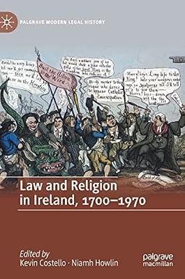 Law and Religion in Ireland, 1700-1970 (Palgrave Modern Legal History) | Hardcover | Legal History