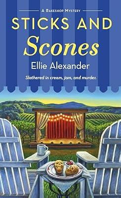 Sticks and Scones: A Bakeshop Mystery: 19 by Alexander, Ellie | Mass_Market | Mystery & Detective