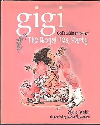 The Royal Tea Party: The Royal Tea Party by Walsh, Sheila | Hardcover | Early Learning