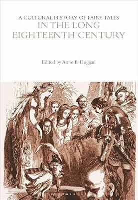 A Cultural History of Fairy Tales in the Long Eighteenth Century (The Cultural Histories Series) | Hardcover | Social & Cultural History