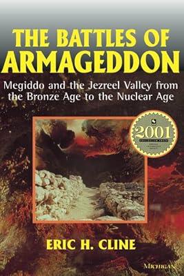 The Battles of Armageddon: Megiddo and the Jezreel Valley from the Bronze Age to the Nuclear Age by Cline, Eric H. | Paperback | Middle Eastern History
