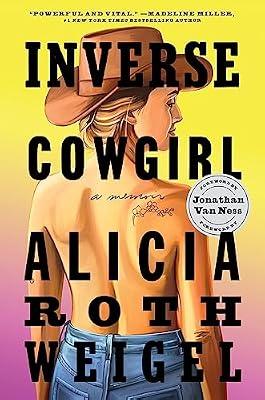 Inverse Cowgirl: A Memoir by Weigel, Alicia Roth | Paperback | Biography & Autobiography
