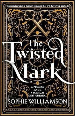 The Twisted Mark: An unputdownable dark fantasy romance that will have you hooked: 1 (Witch Trials) by Williamson, Sophie | Paperback | Fantasy Romance