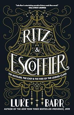 Ritz and Escoffier by Luke Barr | Paperback | Biography & Autobiography