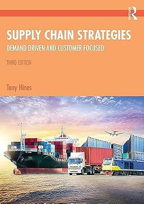 Supply Chain Strategies: Demand Driven and Customer Focused by Hines, Tony | Paperback | Economics