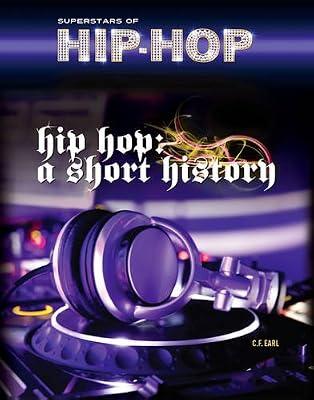 Hip Hop: A Short History (Superstars of Hip Hop) by Earl, C.F. | Library | Pop Music (Children'S