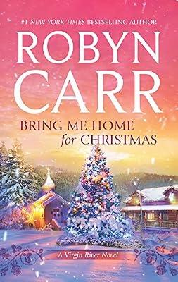 Bring Me Home for Christmas (A Virgin River Novel) by Carr, Robyn | Mass_Market | Fiction