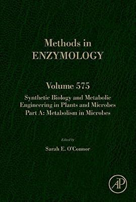 Synthetic Biology and Metabolic Engineering in Plants and Microbes: Metabolism in Microbes | Hardcover | Science
