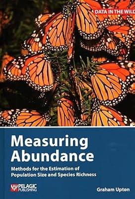 Measuring Abundance: Methods for the Estimation of Population Size and Species Richness (Data in the Wild) by Upton, Graham J. G. | Hardcover | Science