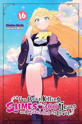 I've Been Killing Slimes for 300 Years and Maxed Out My Level, Vol. 16: Volume 16 by Morita, Kisetsu; Benio, Benio | Paperback | Fantasy
