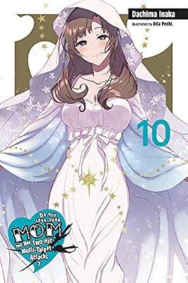 Do You Love Your Mom and Her Two-Hit Multi-Target Attacks?, Vol. 10 (light novel): The Manga: Black, White, and Red by Inaka, Dachima | Paperback | Fantasy