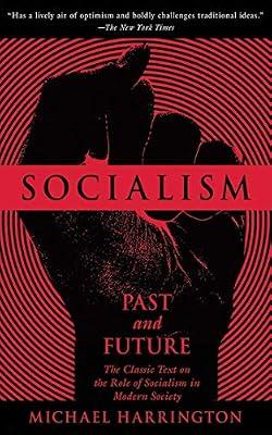 Socialism: Past and Future by Harrington, Michael | Paperback | Political Science