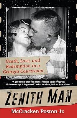 Zenith Man: Death, Love, and Redemption in a Georgia Courtroom by Poston Jr., McCracken | Hardcover | True Crime