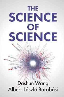 The Science of Science by Wang, Dashun; Barabási, Albert-László | Hardcover | Science