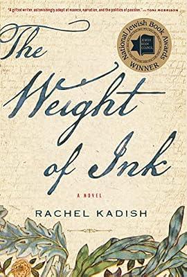 Weight Of Ink: What Works and Why: A Historical Fiction Novel of Women, History, and Jewish Identity by Kadish, Rachel | Paperback | Fiction