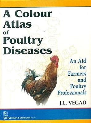 A COLOUR ATLAS OF POULTRY DISEASES AN AID FOR FARMERS AND POULTRY PROFESSIONALS (HB 2016) by VEGAD J.L. | Hardcover | Medical