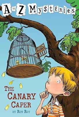 A to Z Mysteries: The Canary Caper by Roy, Ron | Paperback | Juvenile Fiction