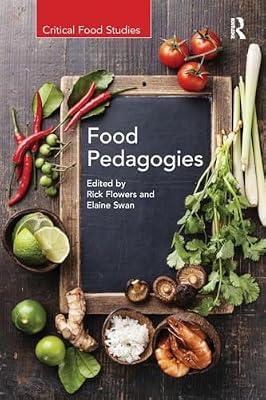 Food Pedagogies (Critical Food Studies) | Paperback | Environmental Science