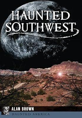 Haunted Southwest (Haunted America) by Brown, Alan | Paperback | History
