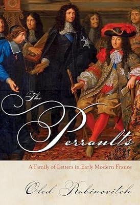 The Perraults: A Family of Letters in Early Modern France by Rabinovitch, Oded | Hardcover | European History