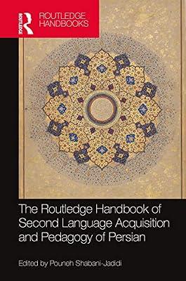 The Routledge Handbook of Second Language Acquisition and Pedagogy of Persian (Routledge Handbooks) | Hardcover | Literature: History And Criticism