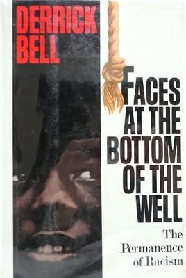 Faces At The Bottom Of The Well: The Permanence Of Racism by Bell, Derrick | Hardcover | Social Discrimination & Inequality