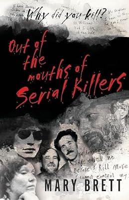 Out Of The Mouths Of Serial Killers by Brett, Mary | Paperback | True Crime