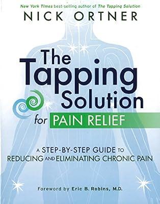 The Tapping Solution for Pain Relief by Ortner, Nick | Paperback | Health & Fitness