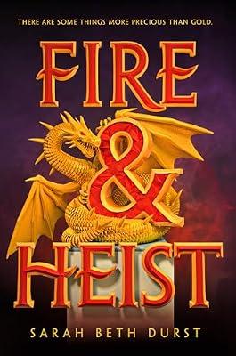 Fire & Heist by Durst, Sarah Beth | Hardcover | Young Adult Fiction
